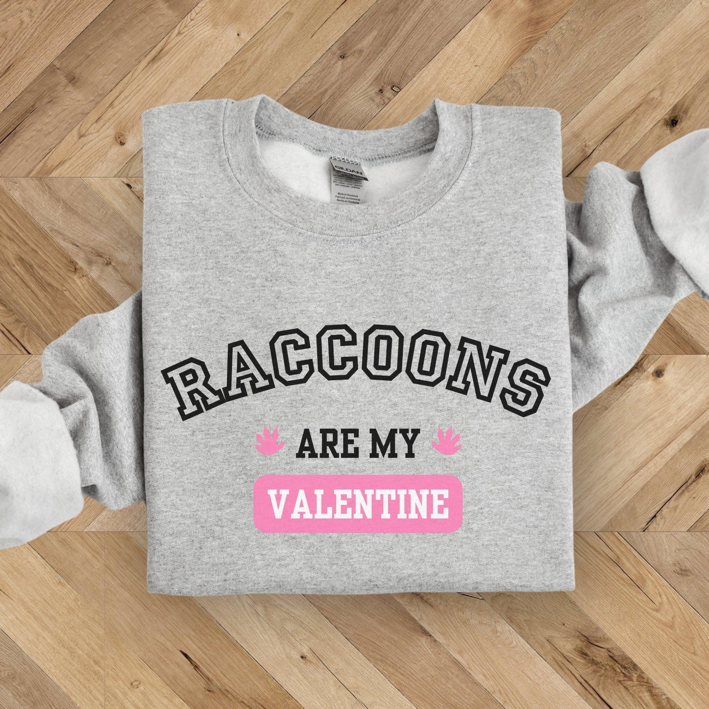 "Raccoons are My Valentine" Valentine's Day Crewneck Sweatshirt