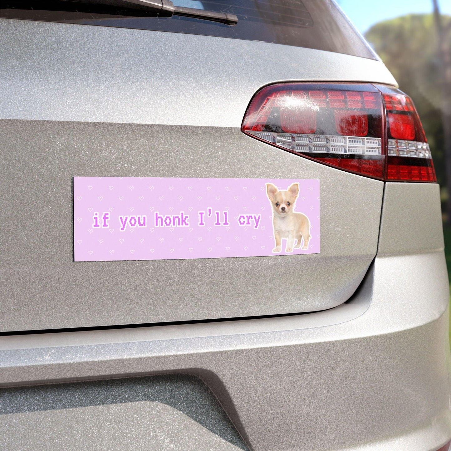 "If You Honk I'll Cry" Funny Chihuahua Bumper Sticker Magnet