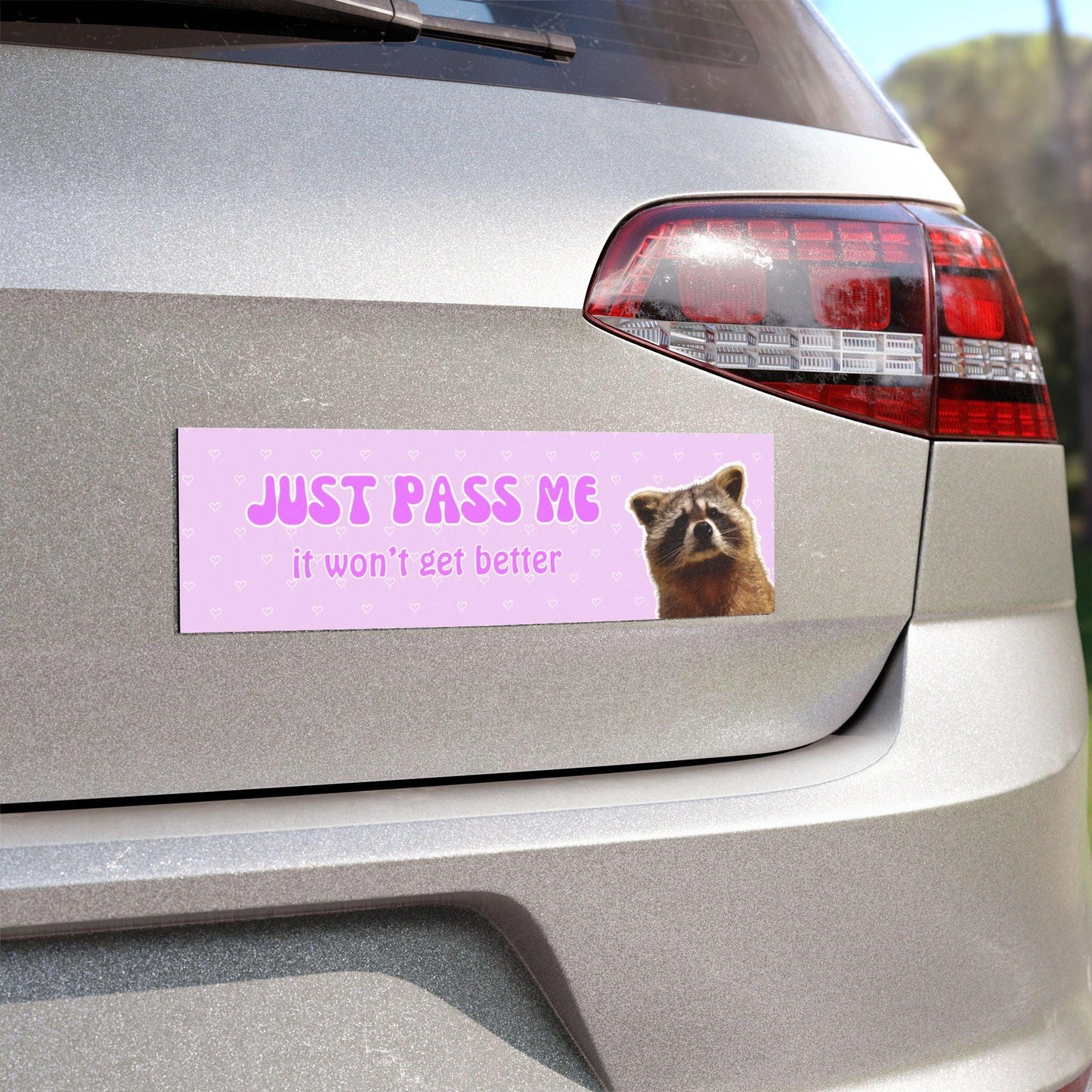 Just Pass Me Bumper Sticker Magnet - Raccoon Version
