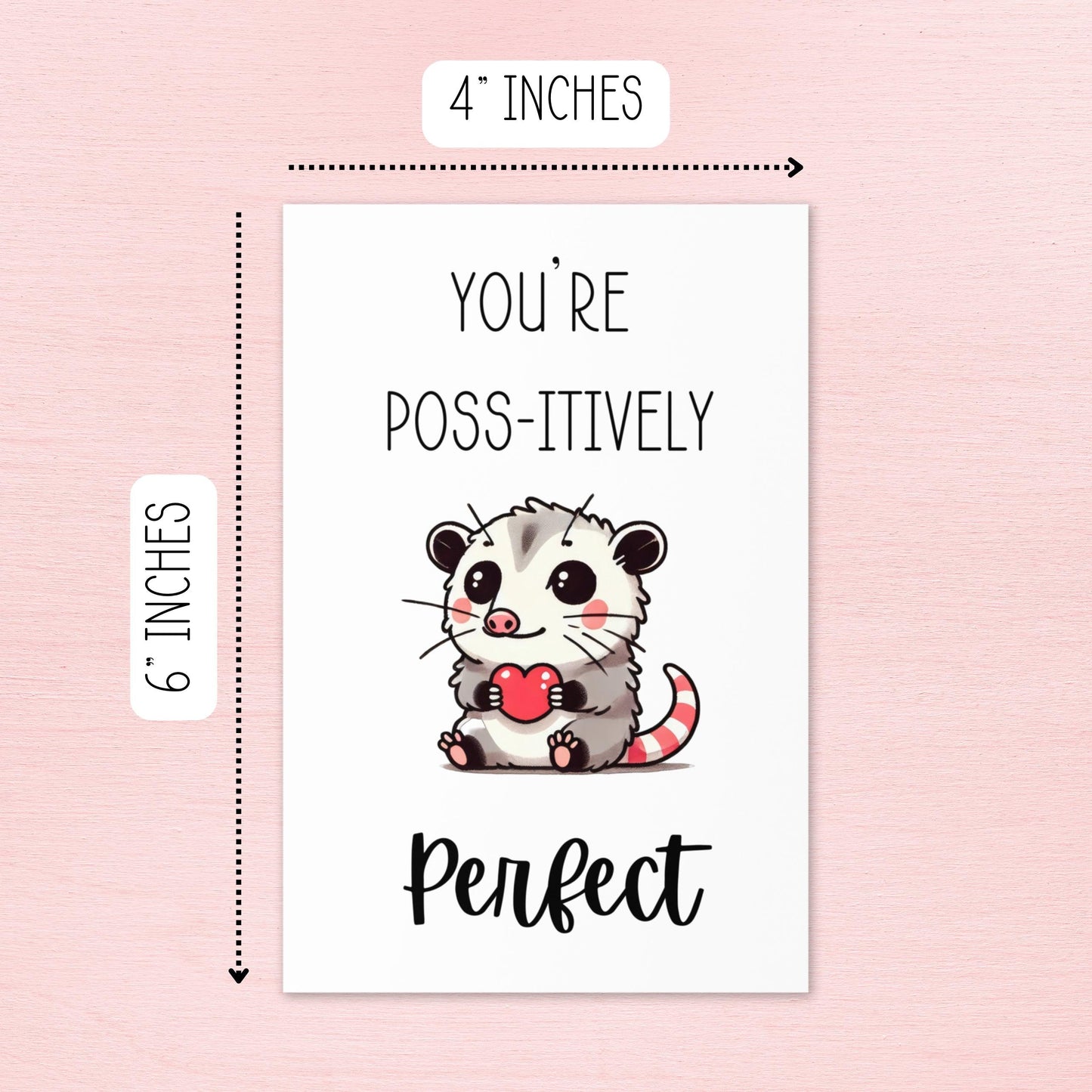 You're Poss-itively Perfect - Valentine's Card - Just Goofy Little Guys