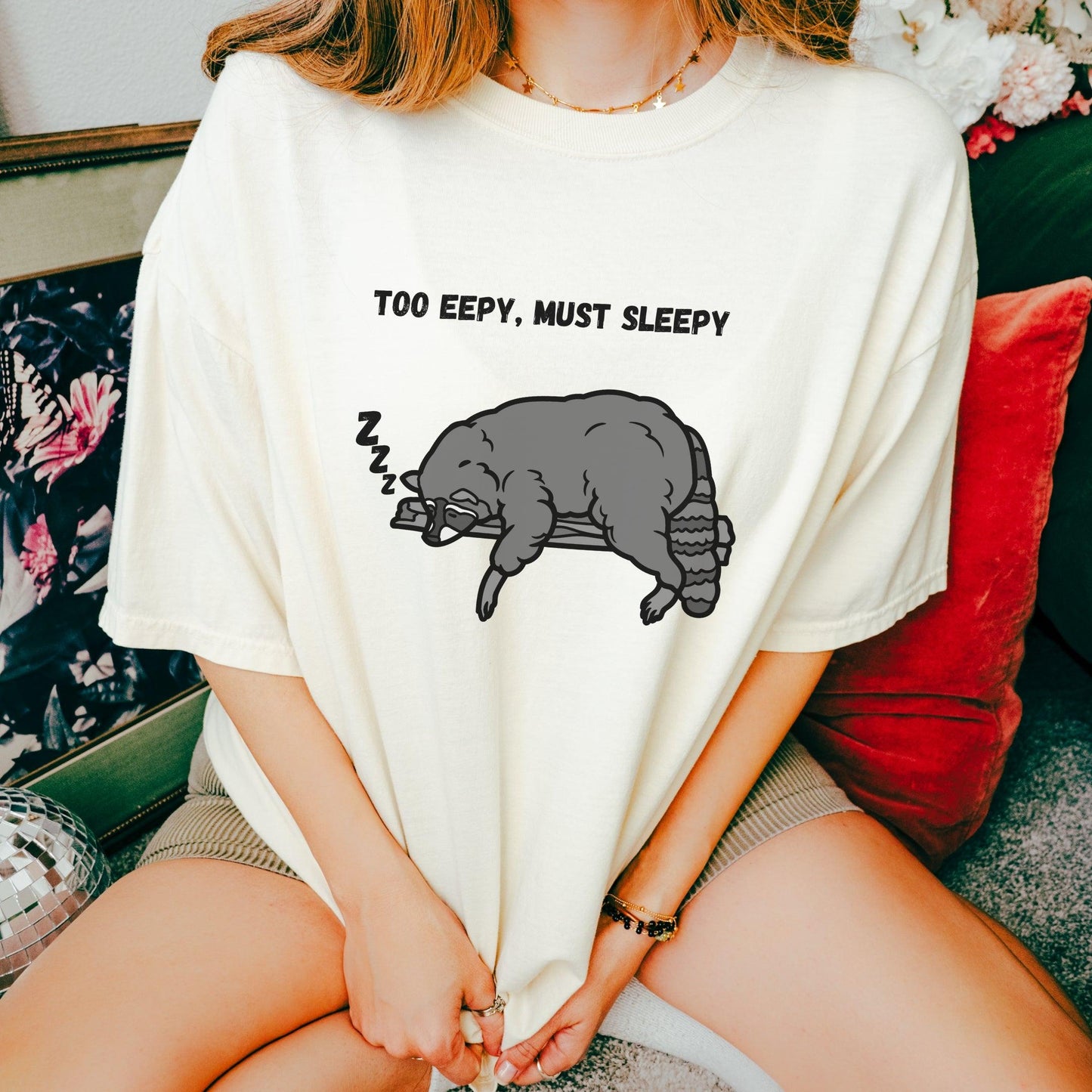 Too Eepy Must Sleepy Raccoon Tee