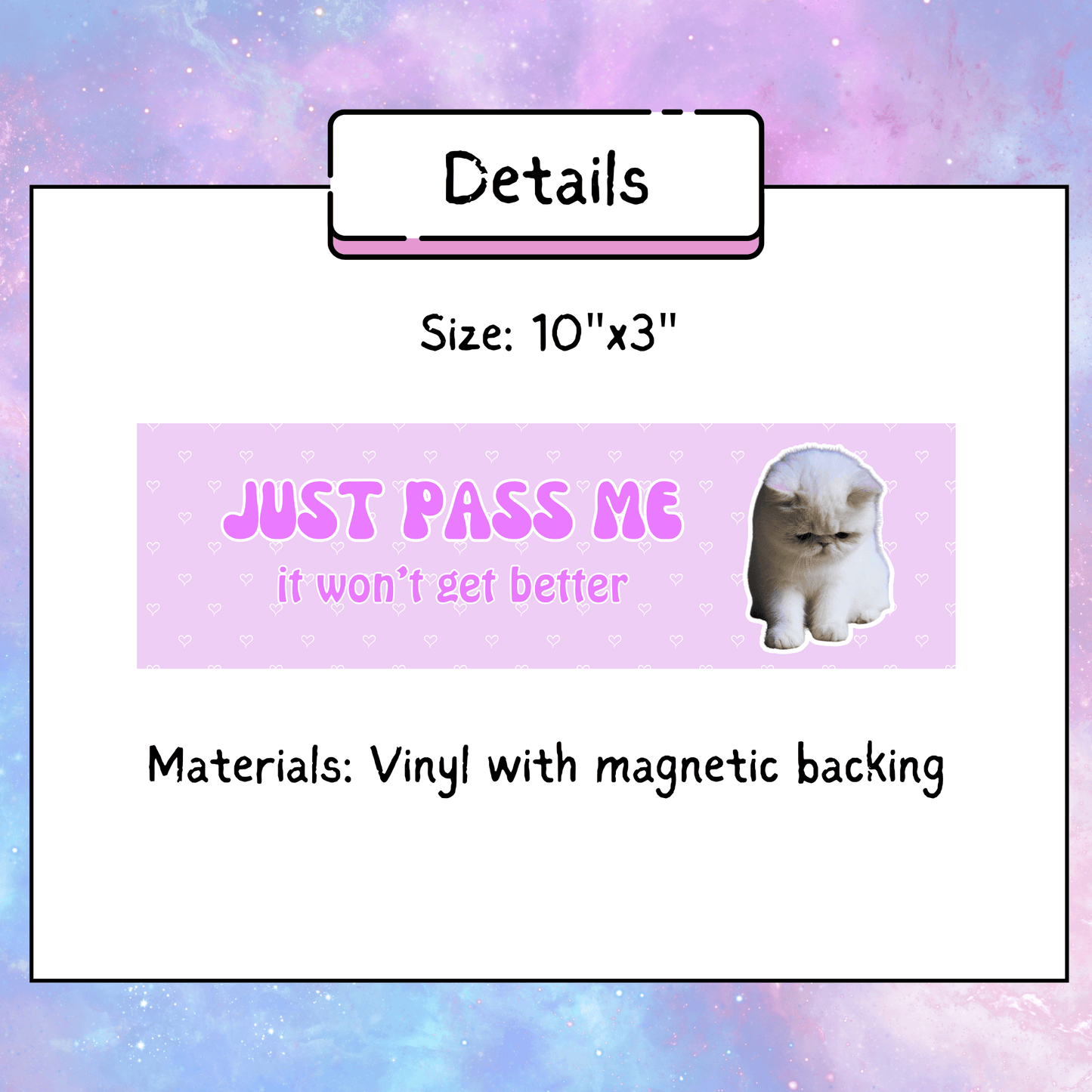 Just Pass Me Bumper Sticker Magnet - Cat Version