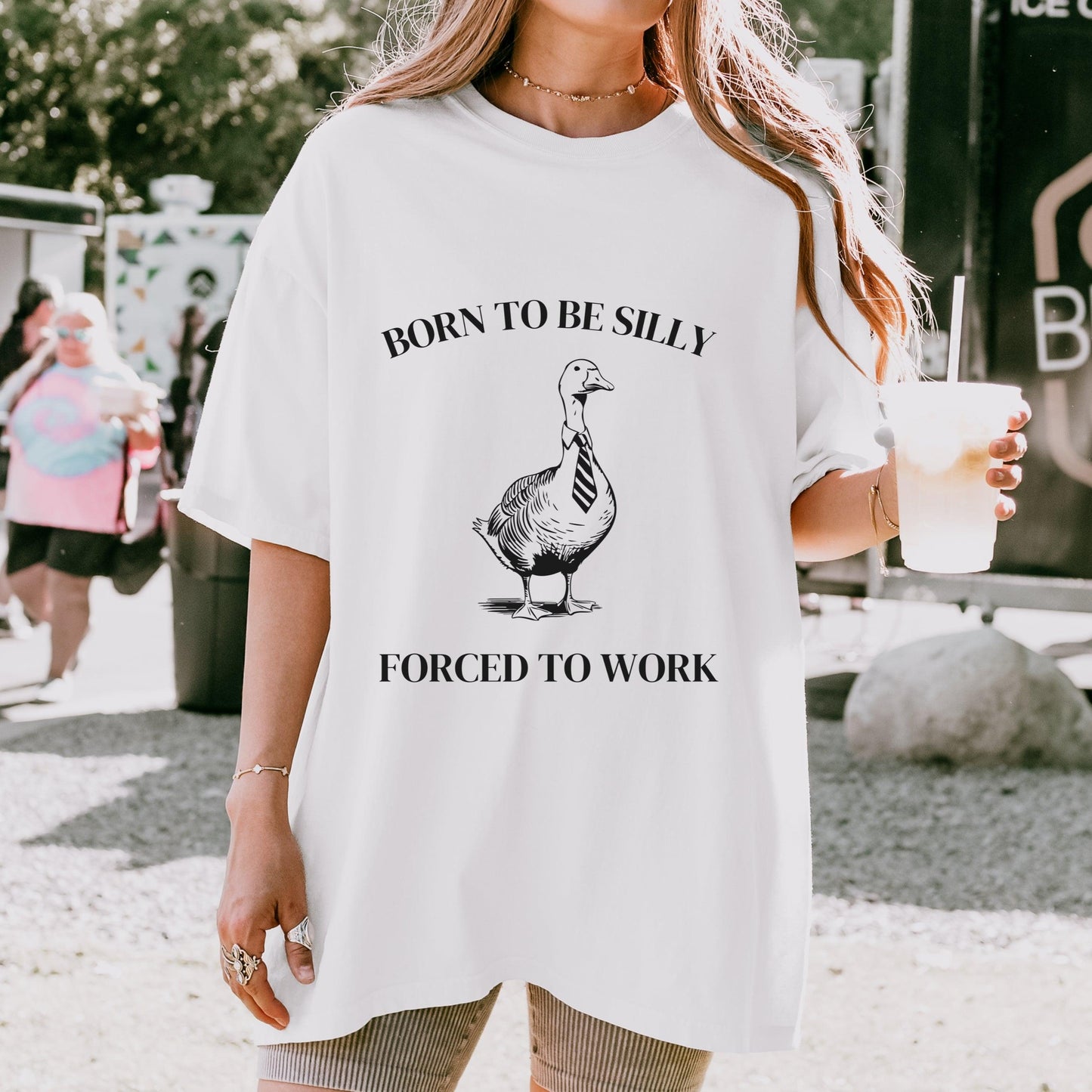 "Born to Be Silly, Forced to Work" Silly Goose Shirt