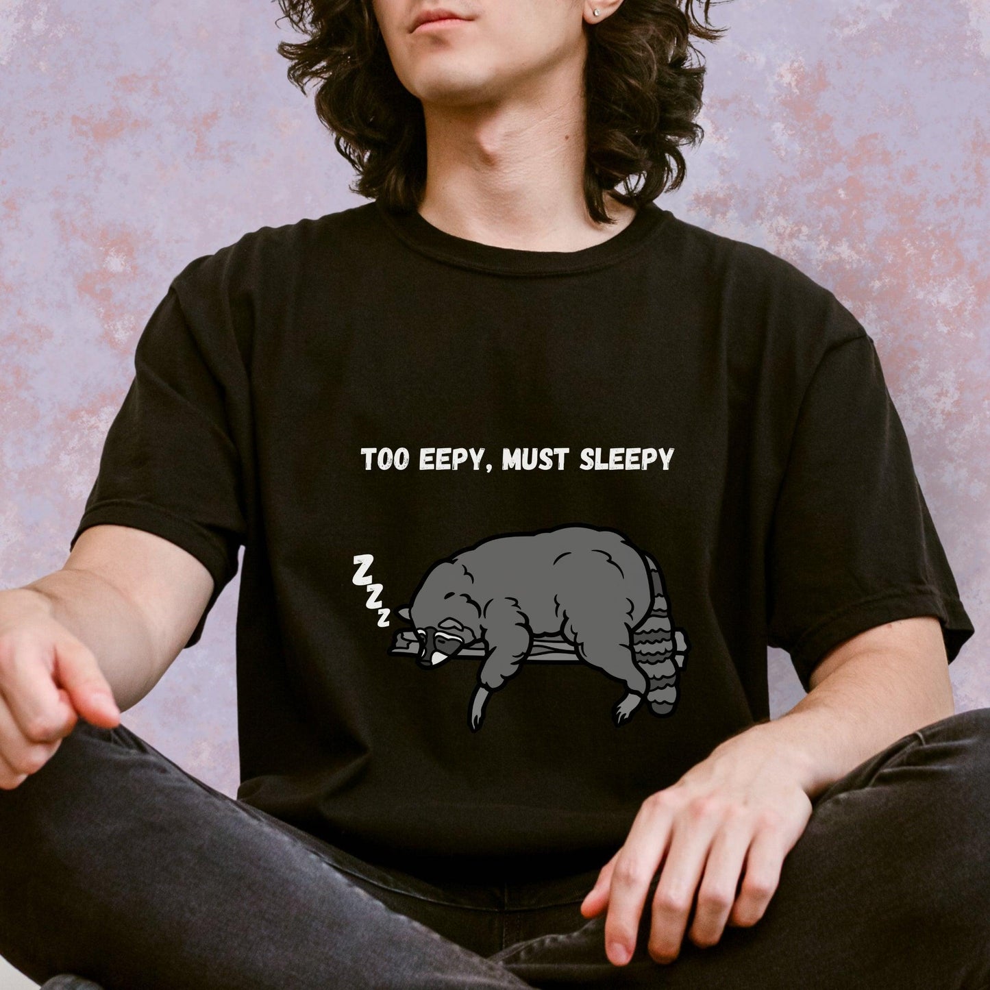 Too Eepy Must Sleepy Raccoon Tee
