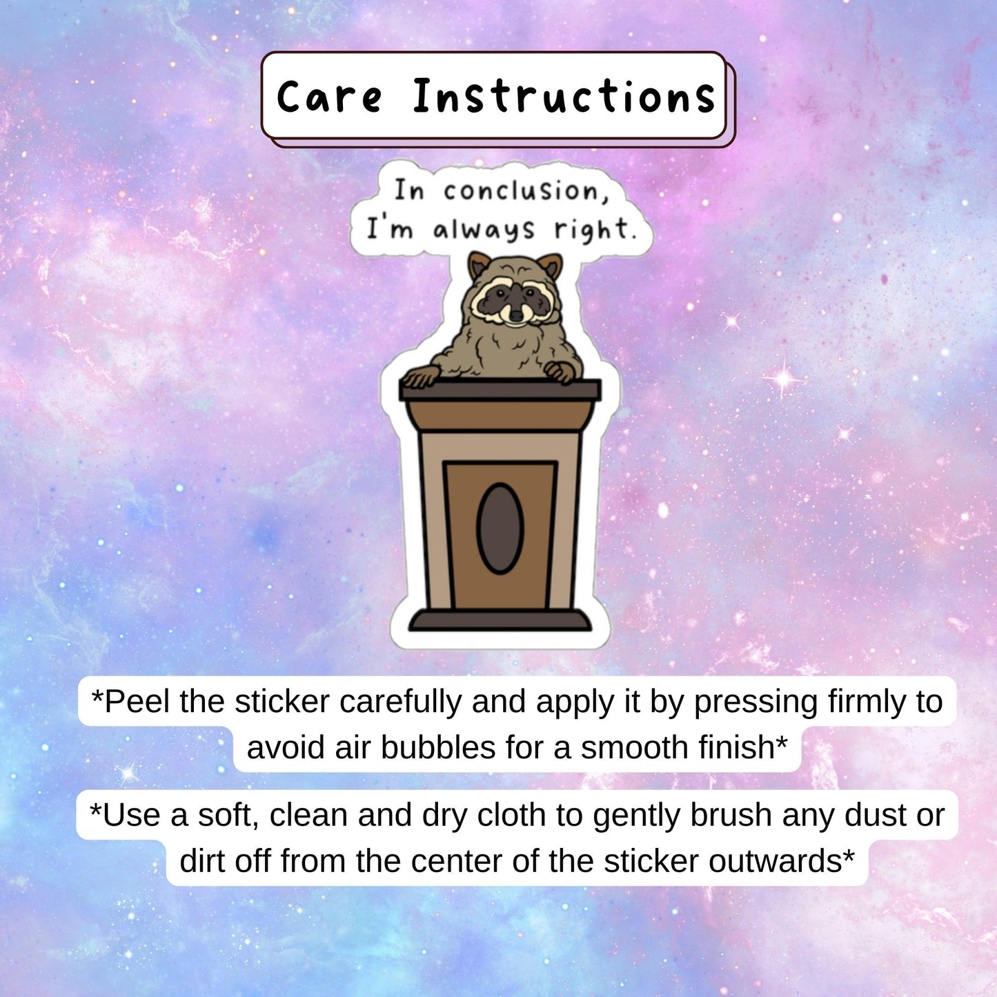 In Conclusion, I'm Always Right - Sassy Raccoon Meme Sticker - Just Goofy Little Guys