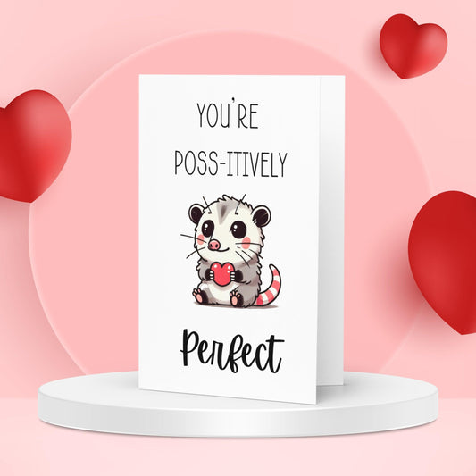 You're Poss-itively Perfect - Valentine's Card - Just Goofy Little Guys