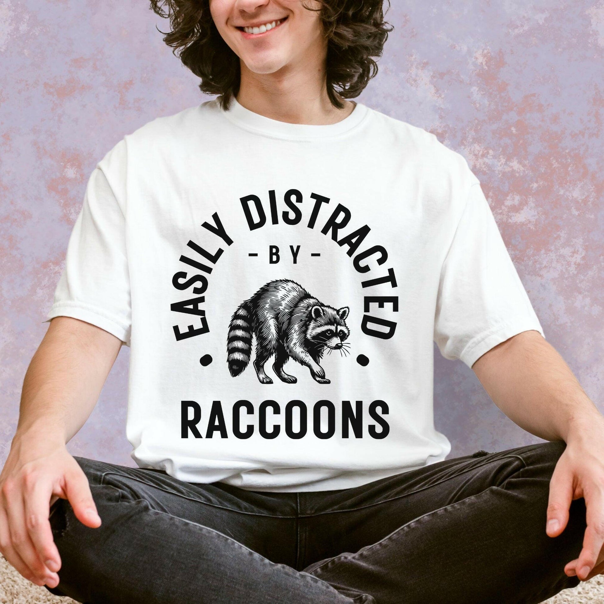 Easily Distracted by Raccoons Shirt - Just Goofy Little Guys