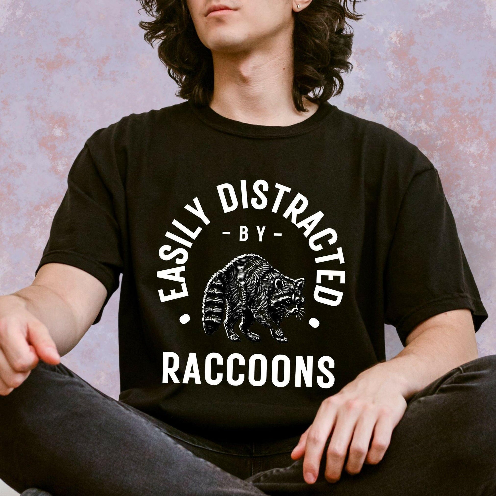 Easily Distracted by Raccoons Shirt - Just Goofy Little Guys