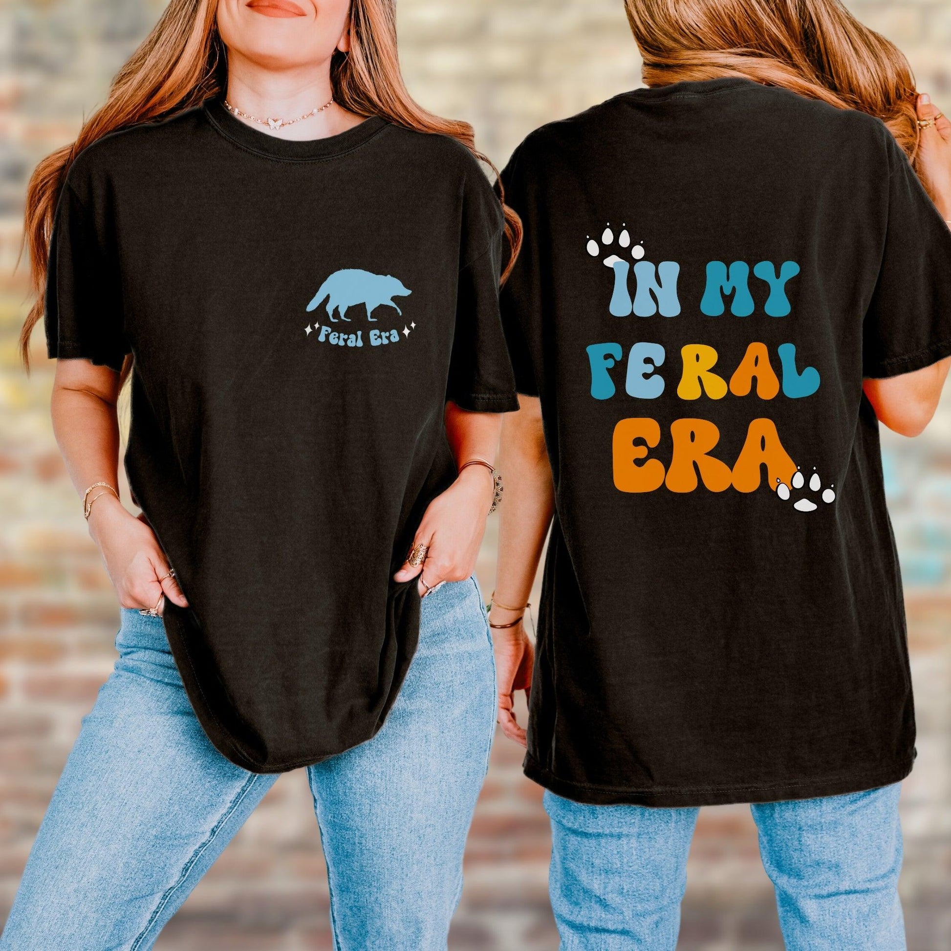 In My Feral Era Shirt.