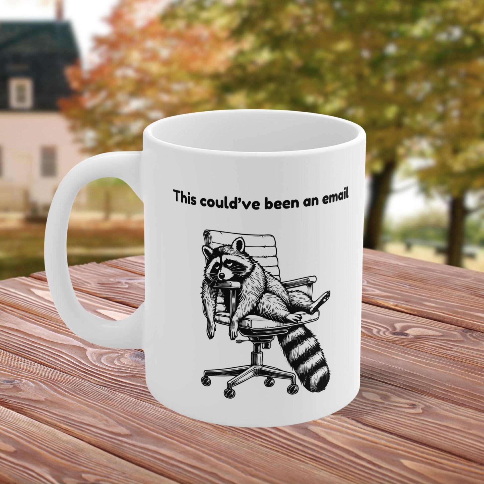 This Could've Been an Email Raccoon Mug - Just Goofy Little Guys