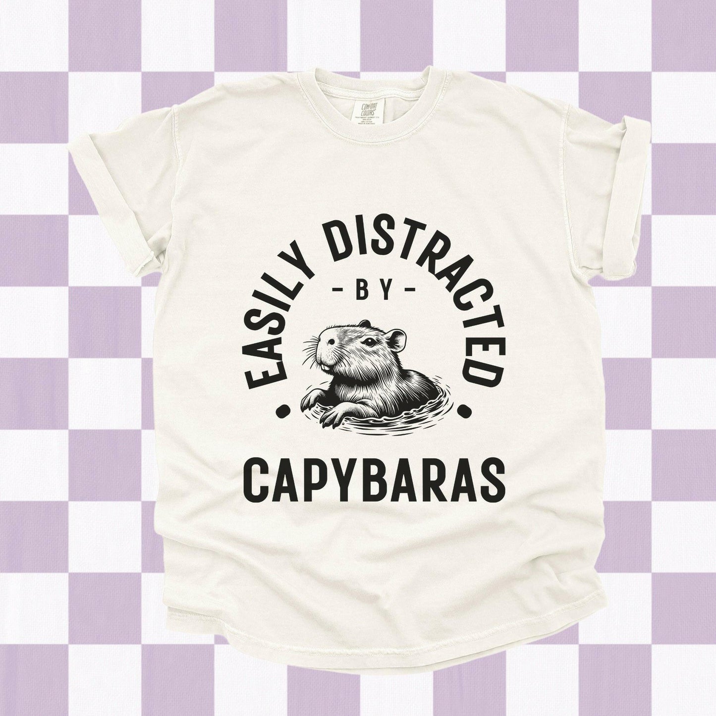 Easily Distracted by Capybaras Shirt - Just Goofy Little Guys
